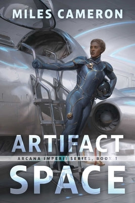Artifact Space: Arcana Imperii: Book 1 by Cameron, Miles