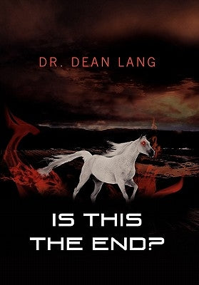 Is This the End? by Lang, Dean