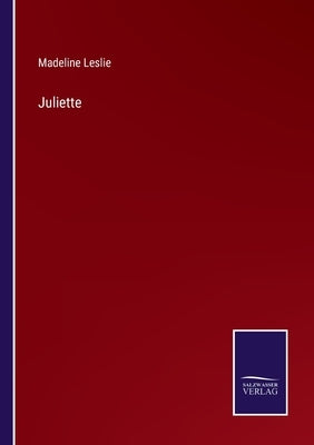 Juliette by Leslie, Madeline