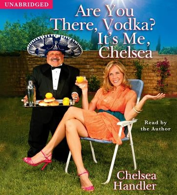 Are You There Vodka Its Me 6d by Handler, Chelsea