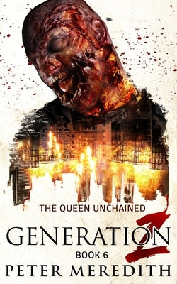 Generation Z: The Queen Unchained by Meredith, Peter