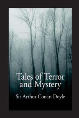 Tales of Terror and Mystery by Conan Doyle, Sir Arthur