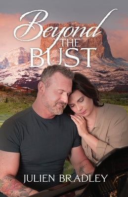 Beyond the Bust by Bradley, Julien