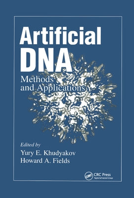 Artificial DNA: Methods and Applications by Khudyakov, Yury E.