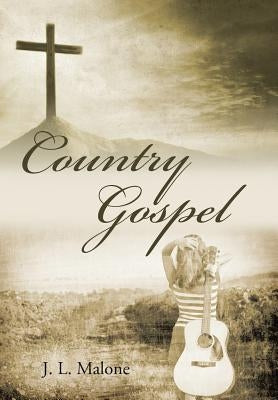 Country Gospel by Malone, J. L.