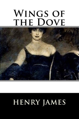 Wings of the Dove by James, Henry
