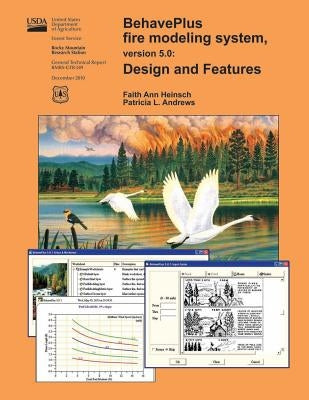BehavePlus fire modeling system, version 5.0: Design and Features by United States Department of Agriculture