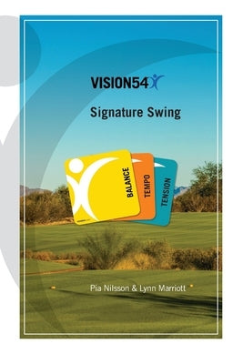 VISION54 Signature Swing: Balance - Tempo - Tension by Marriott, Lynn