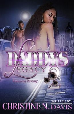 Daddy's Legacy: Harmony's Revenge by Davis, Christine N.