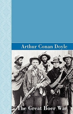 The Great Boer War by Doyle, Arthur Conan