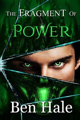The Fragment of Power by Hale, Ben