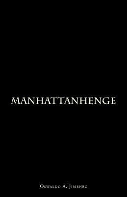 Manhattanhenge: stories by Jimenez, Oswaldo a.