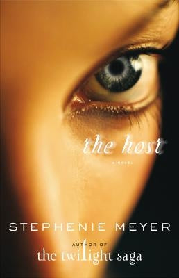 The Host by Meyer, Stephenie
