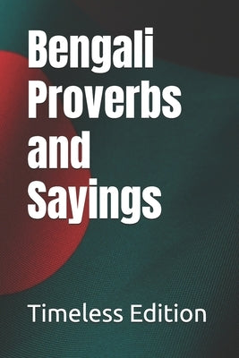 Bengali Proverbs and Sayings by Edition, Timeless