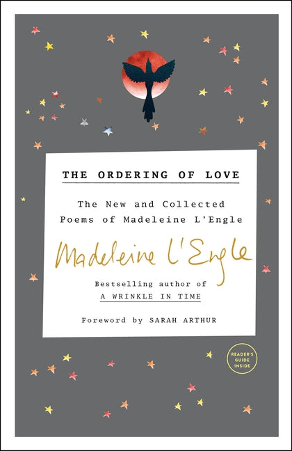 The Ordering of Love: The New and Collected Poems of Madeleine l'Engle by L'Engle, Madeleine