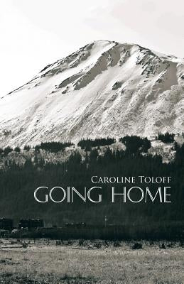 Going Home by Toloff, Caroline