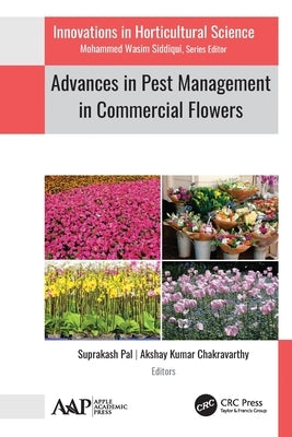 Advances in Pest Management in Commercial Flowers by Pal, Suprakash