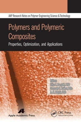 Polymers and Polymeric Composites: Properties, Optimization, and Applications by Bazylak, Liliya I.
