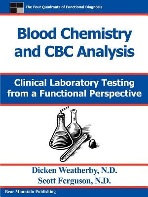 Blood Chemistry and CBC Analysis by Weatherby, Dicken C.
