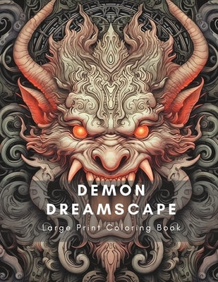 Demon Dreamscape: Fun and Relaxing Large Print Coloring Book by Maximus, Sundurius
