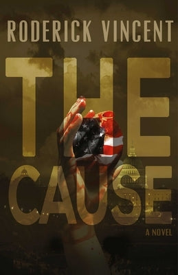 The Cause by Vincent, Roderick