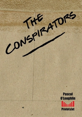 The Conspirators by O'Loughlin, Pascal