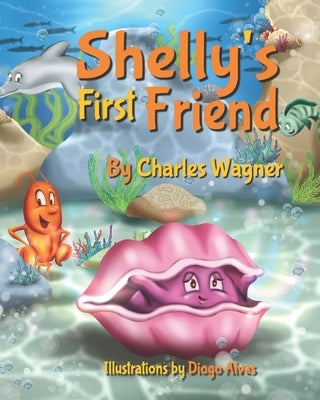 Shelly's First Friend by Alves, Diogo