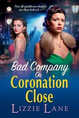 Bad Company on Coronation Close by Lane, Lizzie