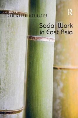 Social Work in East Asia by Aspalter, Christian