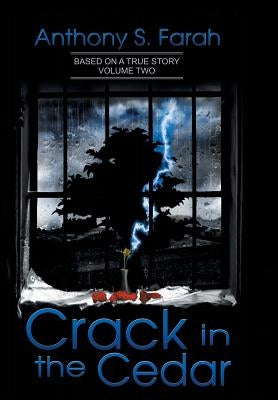 Crack in the Cedar: Volume 2 by Farah, Anthony S.