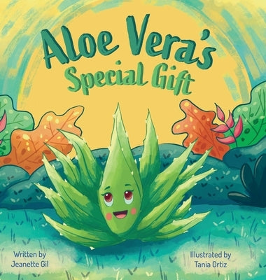 Aloe Vera's Special Gift by Gil, Jeanette