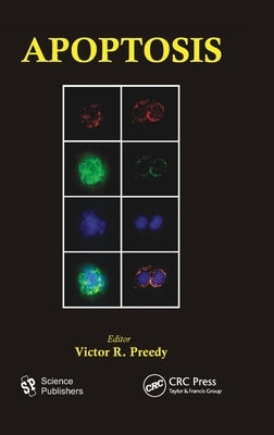 Apoptosis: Modern Insights Into Disease from Molecules to Man by Preedy, Victor R.