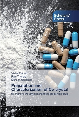 Preparation and Characterization of Co-crystal by Patond, Vishal