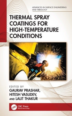 Thermal Spray Coatings for High-Temperature Conditions by Prashar, Gaurav