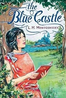 The Blue Castle by Editors, Jv