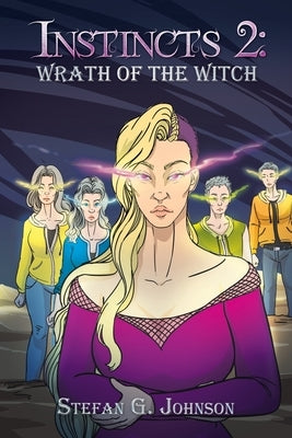 Instincts 2: Wrath of the Witch by Johnson, Stefan G.