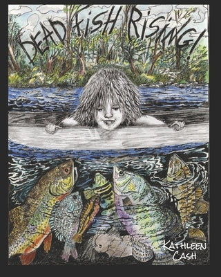 Dead Fish Rising by Cash, Kathleen Ann