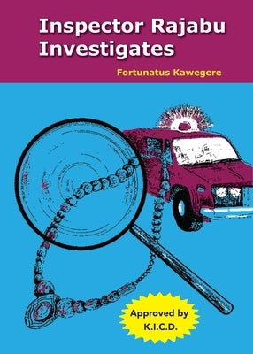 Inspector Rajabu Investigates by Kawegere, Fortunatus