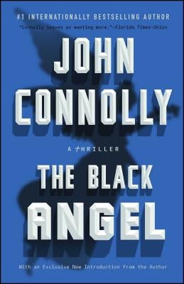 The Black Angel: A Charlie Parker Thrillervolume 5 by Connolly, John