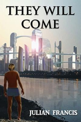 They Will Come by Francis, Julian