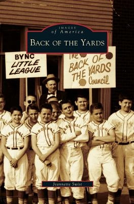 Back of the Yards by Swist, Jeannette