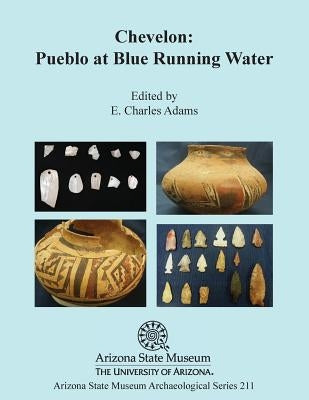 Chevelon: Pueblo at Blue Running Water by Adams, E. Charles