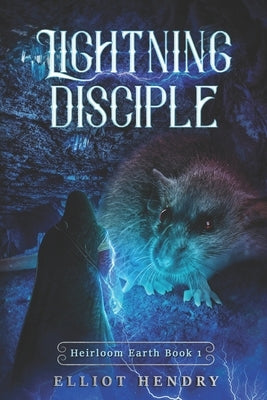 Lightning Disciple by Hendry, Elliot
