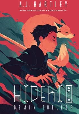 Hideki Smith, Demon Queller by Hartley, A. J.