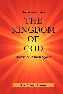 The Kingdom of God by Flatten, Alfred