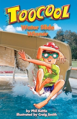 Water Slide Winner - Toocool Series by Kettle, Phil