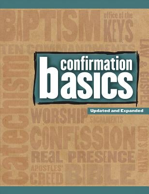 Confirmation Basics: Updated and Expanded by Sengele, Mark