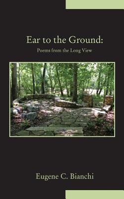 Ear to the Ground by Bianchi, Eugene C.