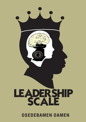 Leadership Scale by Oamen, Osedebamen
