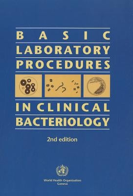Basic Laboratory Procedures in Clinical Bacteriology by Vandepitte, J.